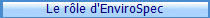 Le r�le d'EnviroSpec
