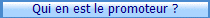 Qui en est le promoteur ?